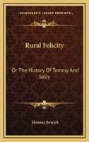 Rural Felicity: Or the History of Tommy and Sally 9354444512 Book Cover