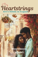 Heartstrings: Love's Melody in Trapani B0DTZ42JG2 Book Cover