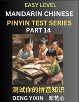 Chinese Pinyin Test Series for Beginners (Part 14): Simple Mind Games, Easy Level, Learn Simplified Mandarin Chinese Characters with Pinyin and ... Vocabulary, Answers Included, HSK All Levels B0CKTZTJSZ Book Cover