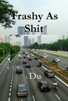 Trashy As Shit 0359621376 Book Cover