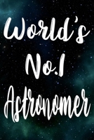 Worlds No.1 Astronomer: The perfect gift for the professional in your life - Funny 119 page lined journal! 1710639970 Book Cover