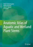 Anatomic Atlas of Aquatic and Wetland Plant Stems 3030334198 Book Cover