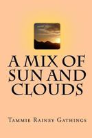 A Mix of Sun and Clouds 1442183586 Book Cover