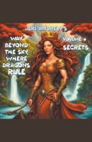 Secrets (Way Beyond the Sky, Where Dragons Rule) B0CMMYH2T6 Book Cover