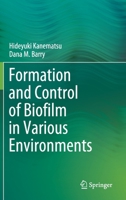 Formation and Control of Biofilm in Various Environments 9811522391 Book Cover