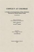 Conflict at Colossae: A Problem in the Interpretation of Early Christianity Illustrated by Selected Modern Studies (Sources for Biblical Study) 0891300090 Book Cover