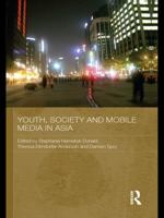 Youth, Society and Mobile Media in Asia 0415697204 Book Cover