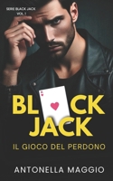 Black Jack: Il gioco del perdono (Serie Black Jack) (Italian Edition) B0DV8X9PYV Book Cover