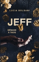 Jeff - M?nage ? trois 3755757702 Book Cover