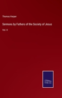 Sermons by Fathers of the Society of Jesus: Volume II 3375044429 Book Cover