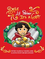 Smile Lil Peter, It's A Gift 1955674345 Book Cover