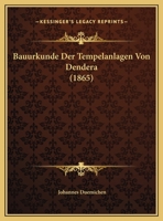 Bauurkunde Der Tempelanlagen Von Dendera 0274076101 Book Cover