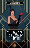 The Wages of Dying 191406013X Book Cover