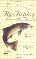 The Science of Fly-Fishing 0813922100 Book Cover