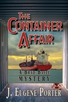 The Container Affair (A Brad Bayle Mystery) 1799153827 Book Cover