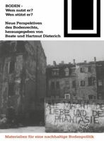 Boden - Wem Nutzt Er? Wen Stutzt Er?: Neue Perspektiven Des Bodenrechts (Bauwelt Fundamente) 3764363940 Book Cover