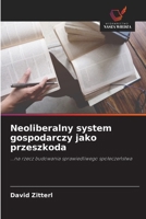 Neoliberalny system gospodarczy jako przeszkoda 6630158547 Book Cover