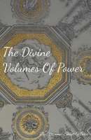 The Divine Volumes of Power B0C1MF9VDM Book Cover