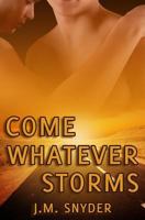 Come Whatever Storms 1500112267 Book Cover