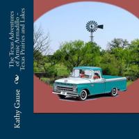 The Texas Adventures of Arnie Armadillo - Texas Prairies and Lakes 1492804746 Book Cover
