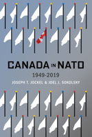 Canada in NATO, 1949–2019 0228008417 Book Cover