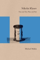 Nikolai Klyuev: Time and Text, Place and Poet 0810134837 Book Cover