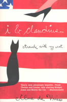 I & Claudius: Travels with My Cat 1582341052 Book Cover