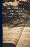 Vita Di Vincenzo Bellini Scritta Dall'avvocato Filippo Cicconetti: Con Ritratto E Facsimile 1021789712 Book Cover