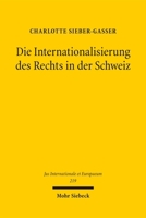 Die Internationalisierung Des Rechts in Der Schweiz: Demokratie Auf Der Streckbank (German Edition) 3162000955 Book Cover