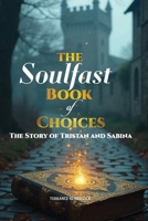 The Soulfast: Book of Choices B0FS3YR72F Book Cover