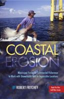 Coastal Erosion: Mississippi Forces Its Commercial Fishermen to Work with Unworkable Nets in Impossible Locations (The Gulf Wars Series) 1734617195 Book Cover