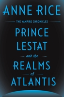 Prince Lestat and the Realms of Atlantis 0804173141 Book Cover