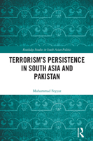Terrorism’s Persistence in South Asia and Pakistan (Routledge Studies in South Asian Politics) 1041218192 Book Cover