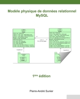 Modèle physique de données relationnel: MySQL (Système d'information informatisé) (French Edition) 1097270688 Book Cover