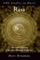 Rasa: Affect and Intuition in Javanese Musical Aesthetics 0190628456 Book Cover