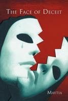 The Face of Deceit 1469179865 Book Cover