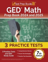GED Math Prep Book 2024 and 2025: 3 Practice Tests and GED Study Guide [7th Edition] 1637757220 Book Cover
