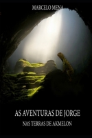 As Aventuras de Jorge - III: NAS Terras de Akmelon 8591204239 Book Cover