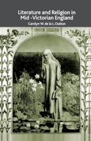 Literature and Religion in Mid-Victorian England: From Dickens to Eliot 0333993373 Book Cover