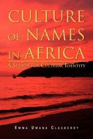 Culture of Names in Africa: A Search for Cultural Identity 1469138042 Book Cover