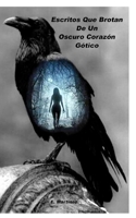 Escritos Que Brotan De Un Oscuro Coraz�n G�tico 0464473098 Book Cover