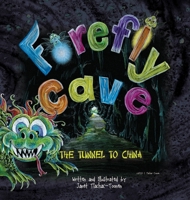 Firefly Cave The Tunnel to China 1943163243 Book Cover