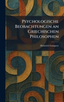 Psychologische Beobachtungen an Griechischen Philosophen (German Edition) 1025931173 Book Cover