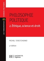 Philosophie politique 2. Éthique, science et droit 2011458447 Book Cover