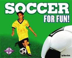 Soccer for Fun! 0756504317 Book Cover