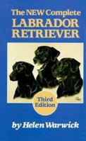 The New Complete Labrador Retriever 0876052308 Book Cover