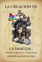 LA CREACIÓN DE… LA IMAGEN (The Making of the Image In Spanish) (Spanish Edition) 1257859633 Book Cover