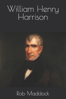 William Henry Harrison B0DXKFNK71 Book Cover