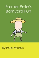 Farmer Pete's Barnyard Fun B0B4GW53ZM Book Cover