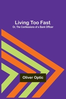 Living Too Fast 197967454X Book Cover